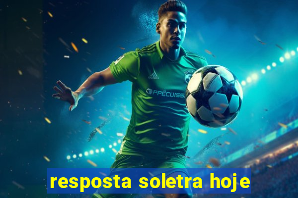 resposta soletra hoje